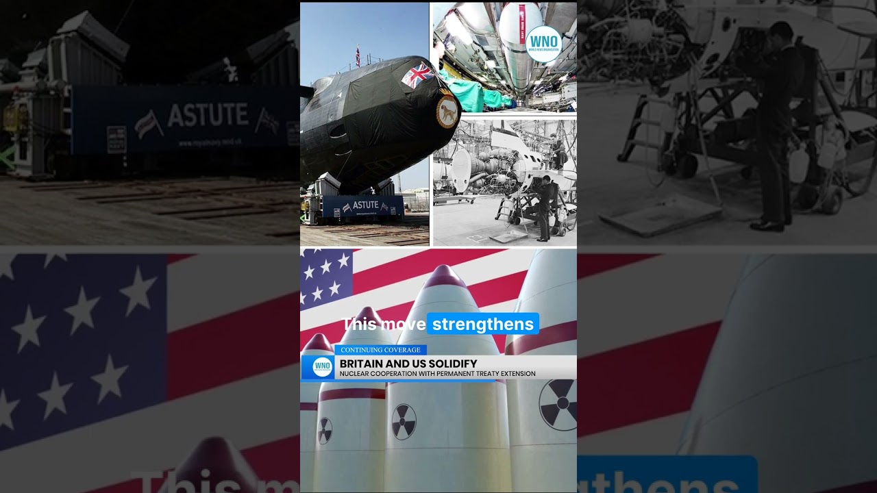 Britain and US Solidify Nuclear Cooperation with Permanent Treaty Extension