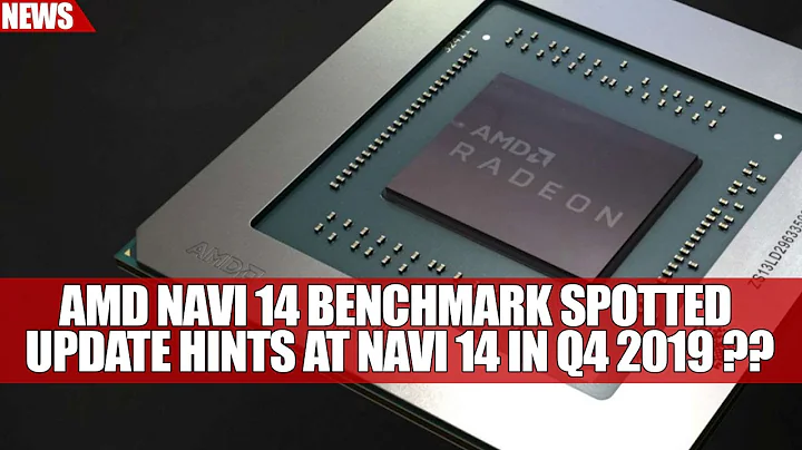 Révélation : Benchmark Navi 14 d'AMD !