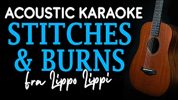 STITCHES AND BURNS - FRA LIPPO LIPPI | ACOUSTIC KARAOKE