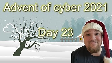 TryHackMe! Advent of Cyber 3 (2021) - Day 23 - Walkthrough