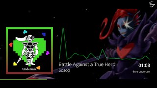"Battle Against a True Hero" from Undertale (Sosop Remix)