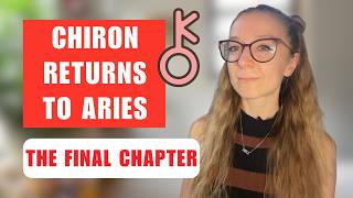 Chiron Returns to Aries for the LAST TIME | Sep 2026–Apr 2027