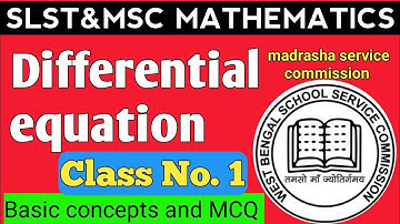 SLST and MSC mathematics class, differential equation basic concepts and MCQ questions