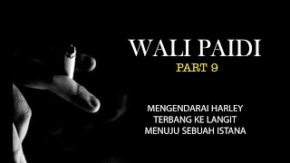 WALI PAIDI PART 9, RIDING A HARLEY FLYING INTO THE SKY TOWARDS A PALACE