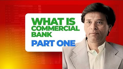 What is Commercial Bank | Commercial Bank |Structure of Bank