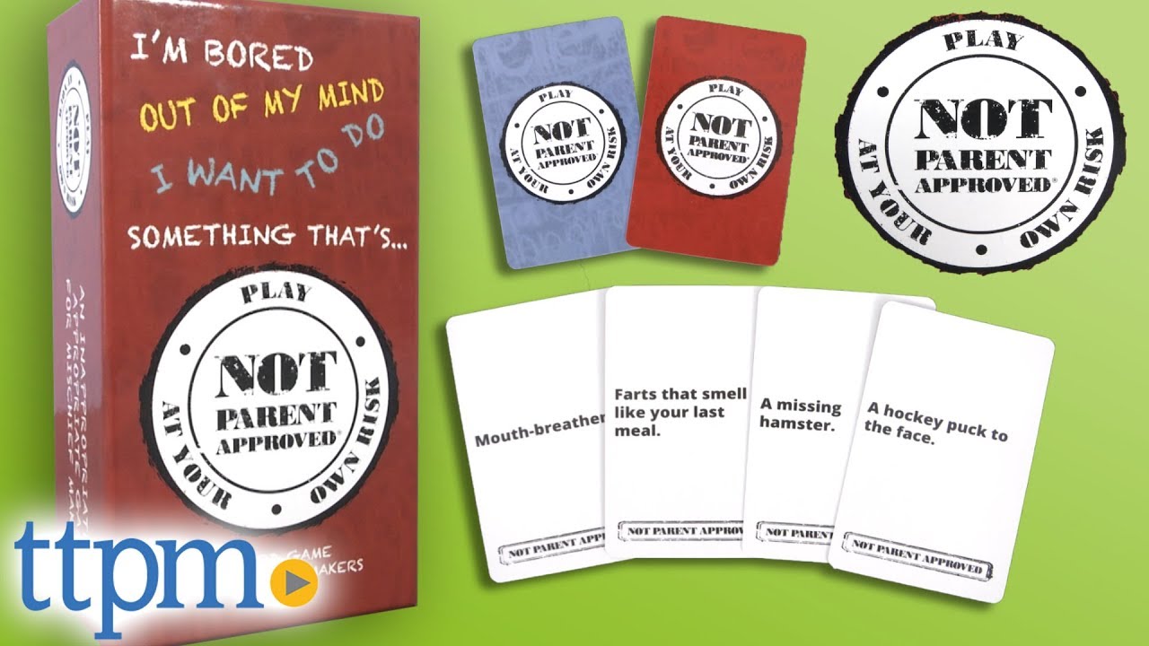Not Parent Approved Game and Expansion Packs from Not Parent Approved