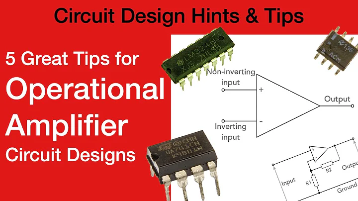 5 Great Tips for Operational Amplifier Circuit Design