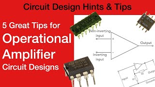 5 Great Tips for Operational Amplifier Circuit Design #opamp