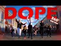 Kpop in public 360 onetake4k bts  dope   dance cover by remember