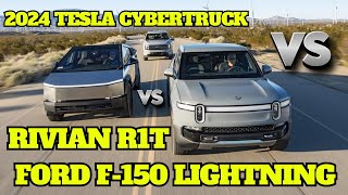 2024 Tesla Cybertruck vs  Rivian R1T vs Ford F 150
