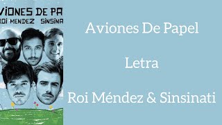 AVIONES DE PAPEL/LETRA/ROI MÉNDEZ &amp; SINSINATI