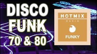 Disco Funk 70's & 80's - The Best of Disco Funk - HotmixRadio  Funky 2