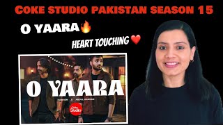O Yaara REACTION | Coke Studio Pakistan | Season 15 | Abdul Hannan x Kaavish