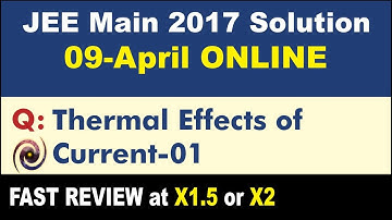 JEE Main 2017 Physics Solutions | Thermal Effects of Current-01