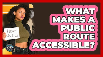 What Makes a Public Route Accessible?