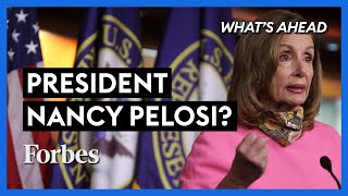 President Nancy Pelosi? Here's How It Could Happen - Steve Forbes | What's Ahead | Forbes