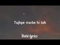Tere sang yaara (Lyrics) - Atif Aslam Mp3 Song