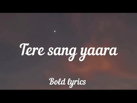 Tere sang yaara Lyrics   Atif Aslam
