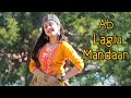 Ab laglu mandaan  ruhaan bhardwaj  karishma shah  dance cover  latest garhwali song