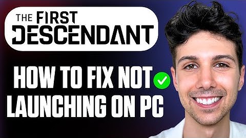 Hoe je het probleem met The First Descendant kunt oplossen dat niet wordt gestart - Volledige tut...