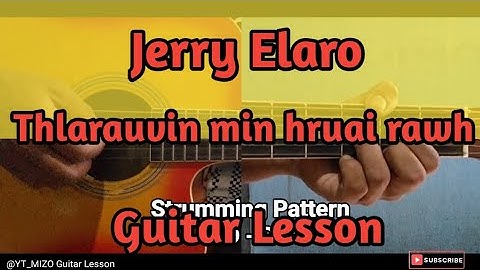 Jerry Elaro - Thlarauvin min hruai rawh (Guitar Lesson/Perhdan)