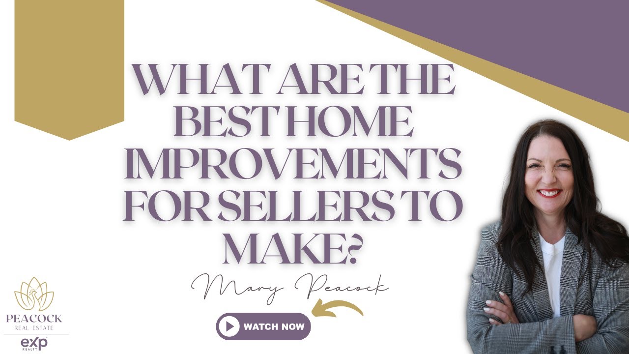 What Are the Best Home Improvements for Sellers to Make? - YouTube