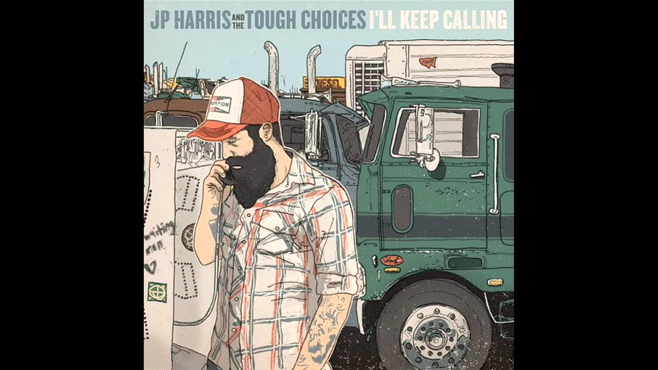 JP Harris and the Tough Choices   "Badly Bent"    [Cow Island Music 2012]