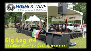 Gig log #4 BASSBOSS VS21 's and DV12 's / Live Sound / Walk Up 300+feet!