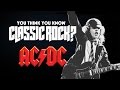 AC/DC - You Think You Know Classic Rock?