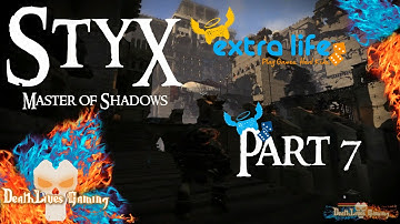 Styx: Master of Shadows - Part 7 - On To Akenash