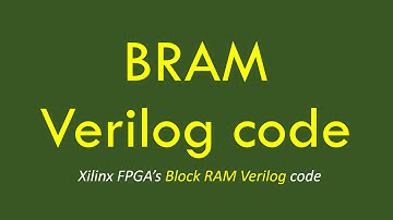 FPGA Block RAM (BRAM) Verilog code