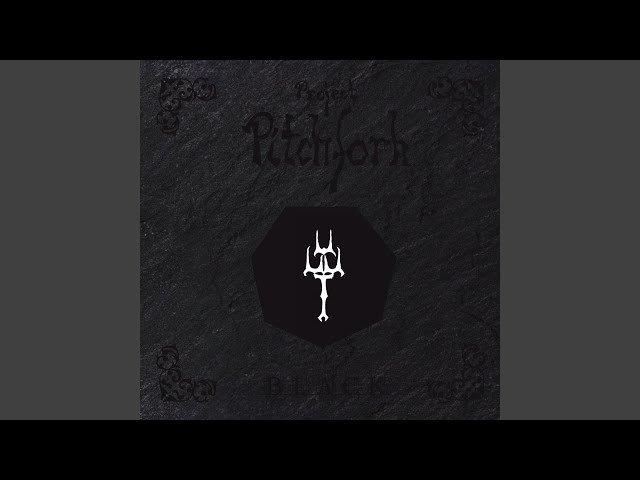 project pitchfork - pitch-black