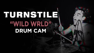 Turnstile | WILD WRLD | Drum Cam (LIVE)