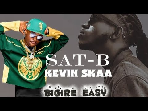 Bigire Easy Sat B Kevin Skaa Johnp Artist Official Video