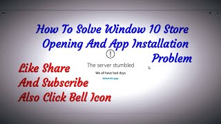 How To Solve Windows 10 Store Opening And App Installation Problem //2019 screenshot 1