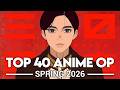 My Top 40 Anime Openings - Spring 2026