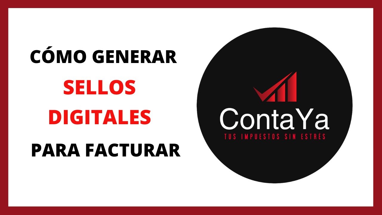 Cómo Generar Sellos Digitales para Facturar 2023 - YouTube