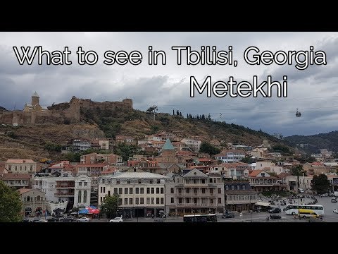 Что посмотреть в Тбилиси Грузия Метехи What to see in Tbilisi Georgia Metekhi 그루지야 트빌리시 여행 메테키