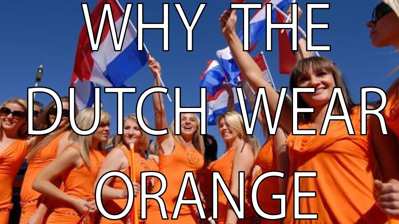 Why do the Dutch wear Orange?