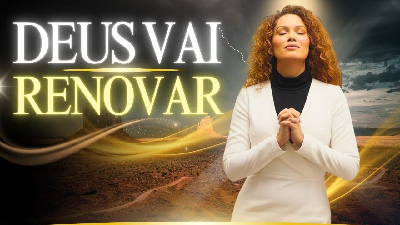 🔥 O DESERTO VAI FLORESCER | SUA VIDA E FAMÍLIA RESTAURADAS