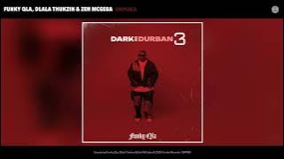 Funky Qla, Dlala Thukzin & Zeh McGeba - Unyaka
