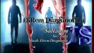 Ekrem Düzgünoglu - - - - Sultanim - - - - (Sorgunli)