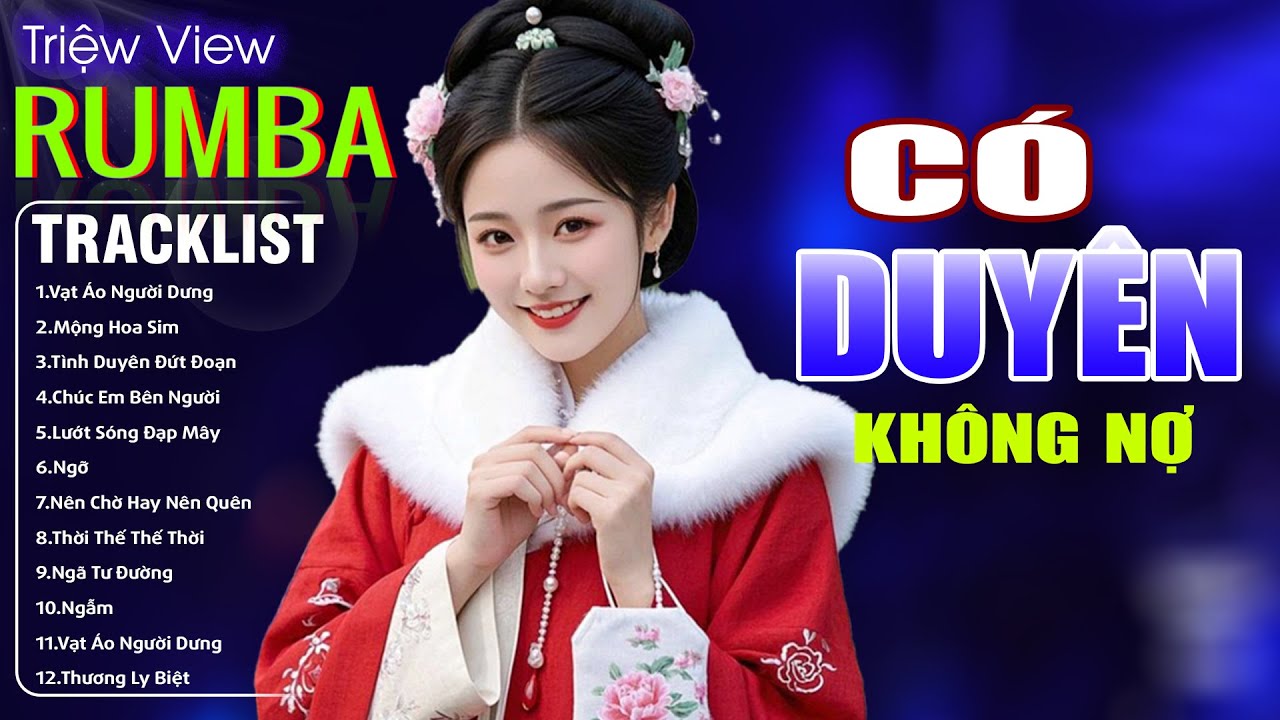 CÓ DUYÊN KHÔNG NỢ , VẠT ÁO NGƯỜI DƯNG - LK Nhạc Trẻ Hót TikTok 2025 - ALBUM RUMBA XUẤT SẮC NHẤT