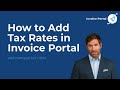 How to Add and Manage Tax Rates in Invoice Portal