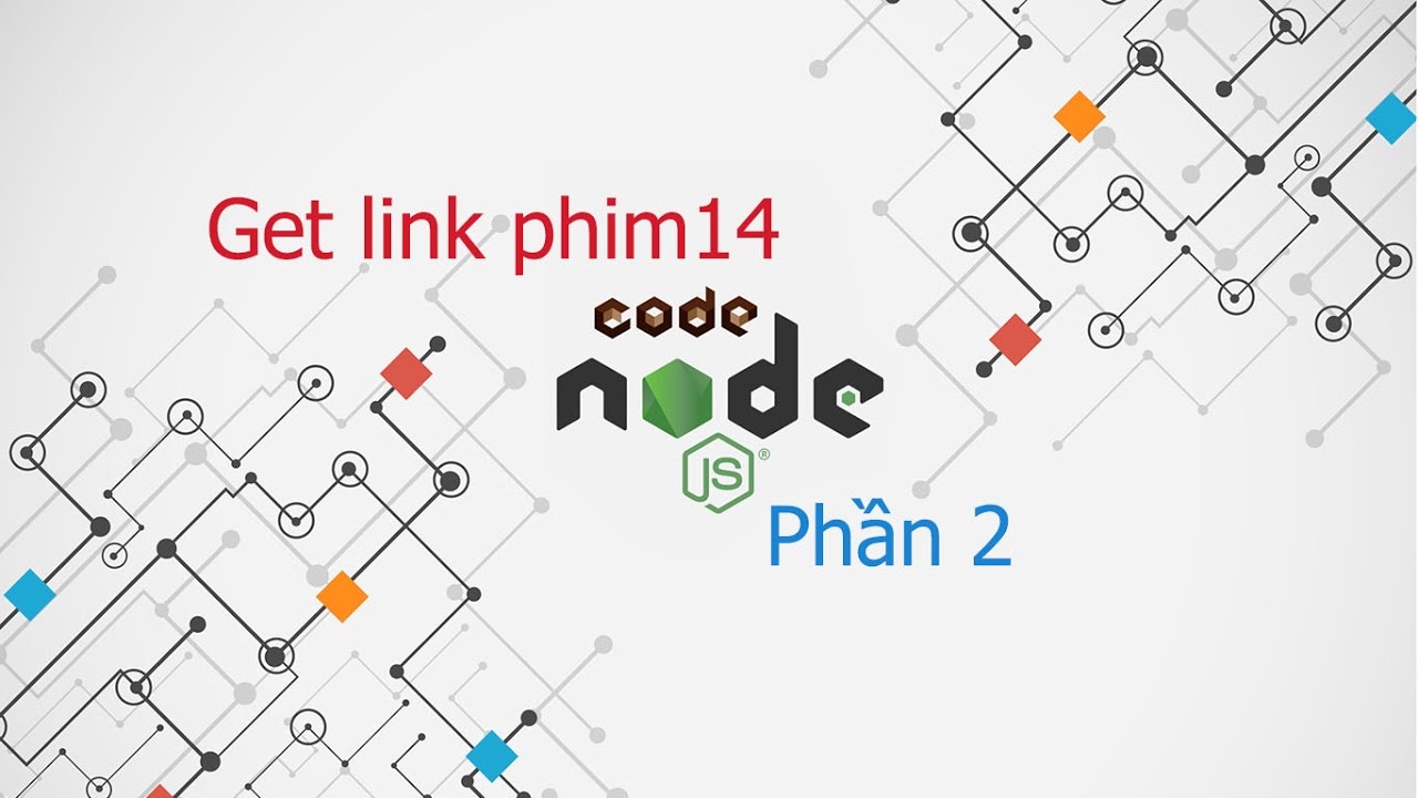 get link phim14 bằng nodejs (Phần 2) - YouTube