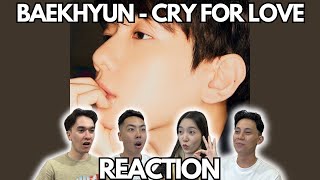 THIS ONE GOT TO US 😢 | BAEKHYUN CRY FOR LOVE REACTION!!