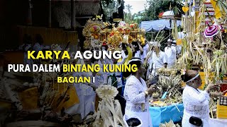 KARYA AGUNG PURA DALEM BINTANG KUNING Bagian I