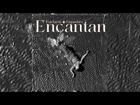 Estelares ft Enjambre - Encantan (Video Oficial) 4K