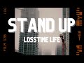 Stand Up by Losstime Life 【3rd Album #手招く未来の消去法 収録曲】