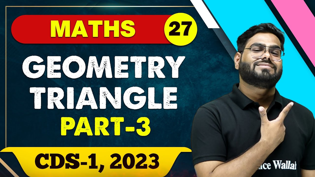 Maths 27 : Geometry (Triangles) 03 || CDS -1 2023 - YouTube